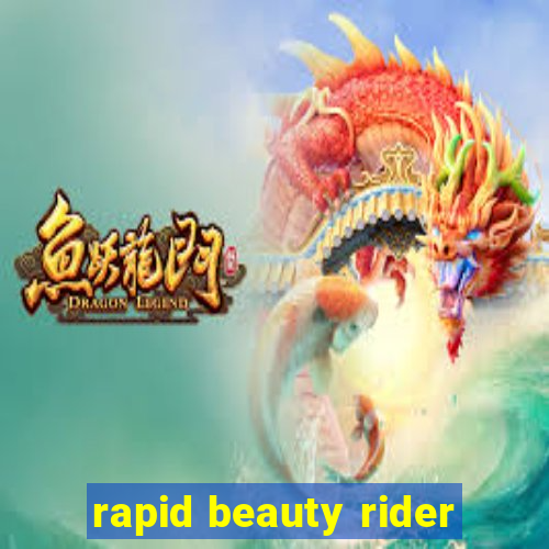 rapid beauty rider